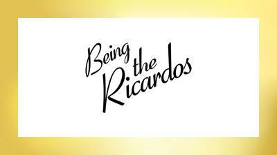 ‘Being The Ricardos’ Stars Took On The Challenge Of Playing Showbiz Icons – Contenders Film: The Nominees - deadline.com