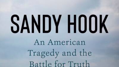 Review: 'Sandy Hook' is vital reading in the post-truth age - abcnews.go.com - New York - USA - Washington - state Connecticut - county Williamson