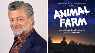 Andy Serkis - George Orwell - Nicholas Stoller - Andy Serkis Directing Animated Adaptation Of George Orwell Classic ‘Animal Farm’ Penned By Nicholas Stoller - deadline.com - Netflix