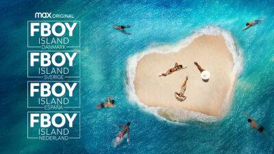 ‘FBOY Island’: HBO Max Greenlights Local Versions In Denmark, Spain, Sweden, The Netherlands - deadline.com - Spain - Sweden - Netherlands - Denmark