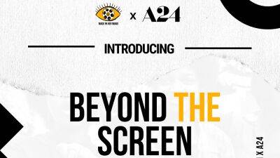 A24 Partners With Non-Profit Made In Her Image To Launch Beyond The Screen Program For Women And Non-Binary POC Filmmakers - deadline.com - Los Angeles - Hollywood - Netflix