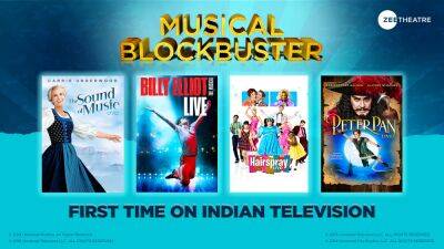Billy Elliot - ‘The Sound Of Music Live!’, ‘Billy Elliot: The Musical’, Among Blockbuster Musicals Set For Indian TV Debuts Through Zee Theatre Deal - deadline.com - India