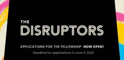The Disruptors TV Screenwriting Fellowship Applications Now Open For The Third Year - deadline.com - California
