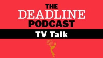 Pete Hammond - Dominic Patten - TV Talk Podcast: The State Of Netflix And How The Race For Emmy Domination Might Be Affected - deadline.com - Netflix