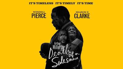 ‘Death Of A Salesman’ Revival Starring Wendell Pierce And Sharon D Clarke Finds Broadway Home, Sets Preview Date - deadline.com - county Miller - county Arthur - state Oregon - county Caroline - city Kazan - city Hadestown