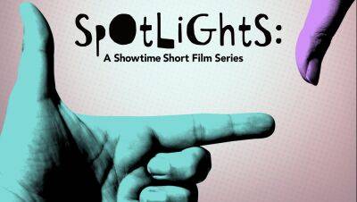 Carson Burton - Anthology Series ‘Spotlights: A Showtime Short Film Series’ Aims to Celebrate Emerging Filmmakers - variety.com - France - Russia - county Harrison - Israel - county Gordon