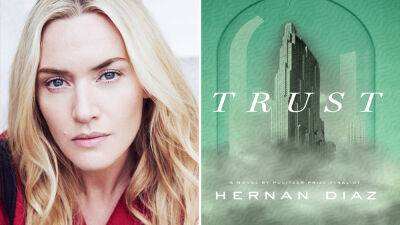 Kate Winslet - Voice - Kate Winslet Lines Up Next Limited Series For HBO; Adaptation of Hernan Diaz’s Bestseller ‘Trust’ - deadline.com - Britain - USA - city Easttown