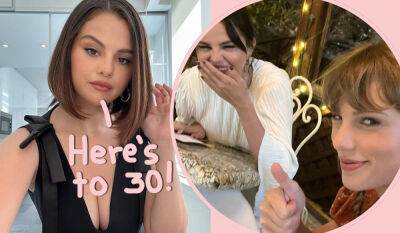 Selena Gomez - Taylor Swift - Selena Gomez Turns 30 -- Read Her Touching Reflection On The 'Good, Hard, And Beautiful' Moments - perezhilton.com - Spain - county Love