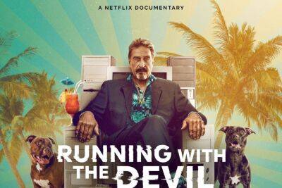 Netflix Greenlights Premium Documentary On Software Pioneer John McAfee, Who Went On The Run After His Neighbor Was Murdered In Belize - deadline.com - Britain - Bahamas - Guatemala - Belize - Netflix