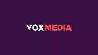 Vox Media Laying Off 39 Staffers, Under 2% of Headcount, Amid ‘Economic Uncertainty’ - variety.com - New York