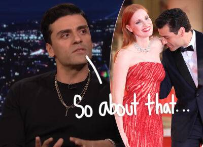 Oscar Isaac Has A BIZARRE Explanation For The Time He Sniffed Jessica Chastain's Armpit On The Red Carpet - perezhilton.com