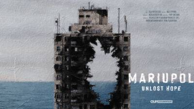 ‘Mariupol. Unlost Hope’ Sets Ukraine Independence Day Release Date – Global Bulletin - variety.com - Ukraine - Russia - county Independence - city Mariupol
