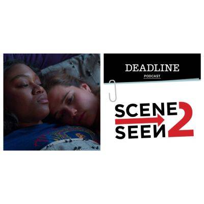 Scene 2 Seen Podcast: Discussing The State Of WLW (Women Loving Women) Content On Television And Streaming - deadline.com