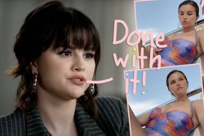 Tiktok - Selena Gomez Declares 'Real Stomachs' Are Back: 'I'm Not Sucking S**t In!' - perezhilton.com