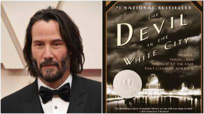 Martin Scorsese - Leonardo Dicaprio - Stacey Sher - Todd Field - Keanu Reeves To Star In ‘Devil In The White City;’ Hulu Gives Limited Series Order To Adaptation Of Erik Larson Bestseller - deadline.com - Chicago