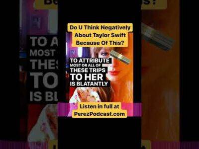 Chris Booker - Do U Think Negatively About Taylor Swift Because Of This? | Perez Hilton - perezhilton.com