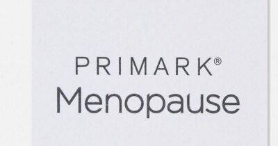 'I need these': Primark praised over new products for menopausal women - manchestereveningnews.co.uk - Britain - Manchester