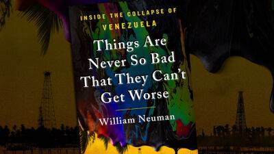 Williams - Sunset Lane Media Options William Neuman’s ‘Things Are Never So Bad That They Can’t Get Worse’ - deadline.com - Venezuela