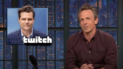 Seth Meyers Roasts Matt Gaetz for Joining Twitch: Only Way He Reached Young Voters Before ‘Was on Venmo’ (Video) - thewrap.com