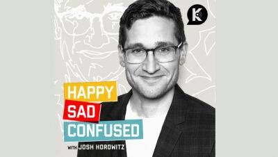 As ‘Happy Sad Confused’ Podcast Nears 500 Episodes, Josh Horowitz Strikes Deal With Kast Media - deadline.com - New York - county Henry