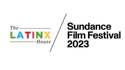 Latinx House Returns To Sundance; ‘Going Varsity In Mariachi’ Doc & ‘Divinity’ Events Planned - deadline.com - USA