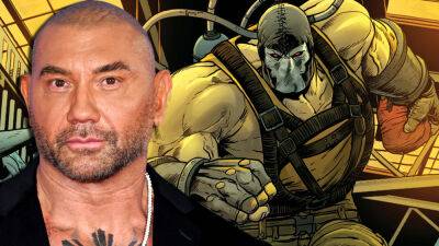 Dave Bautista Lets DC Role Of Bane Go After Making One Last Pitch To ‘Guardians’ Collaborator James Gunn - deadline.com - county Hardy - county Nolan