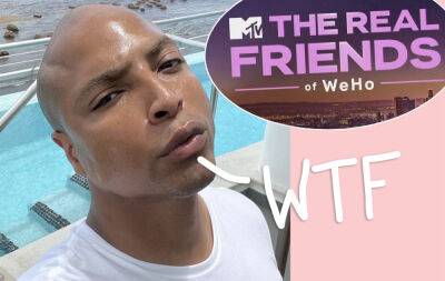 Dorión Renaud Reveals The Real Friends Of WeHo Is FAKE AF: 'No Idea It Was Going To MTV' - perezhilton.com - New York - Los Angeles - Texas - Atlanta