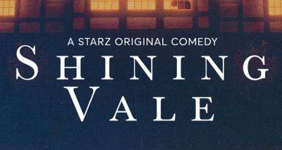 'Shining Vale' Season 2 Premieres on Starz, 8 Stars Return for New Season! - www.justjared.com - USA - Canada