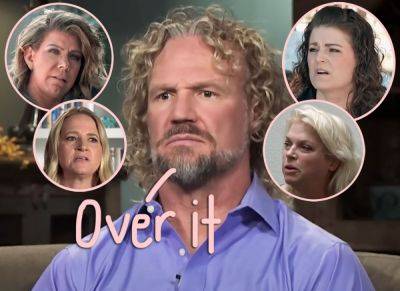 Kody Brown Says He's QUIT Being A Polygamist After Multiple Sister Wives Leave! - perezhilton.com - Britain