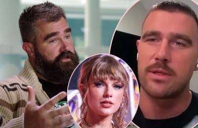 Jason Kelce Says Brother Travis Would 'Kill Me' For Choosing Taylor Swift As Dream Podcast Guest! - perezhilton.com - Kansas City