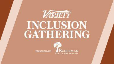 Variety Announces Inaugural Inclusion Gathering - variety.com - Los Angeles - China - USA - county Davis - county Clayton