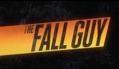First look trailer for ‘The Fall Guy’ with Ryan Gosling and Emily Blunt - www.thehollywoodnews.com