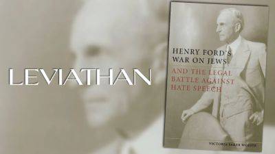 Leviathan Productions Developing ‘Henry Ford’s War On Jews’ Book As Film - deadline.com - USA - county Ford - Israel