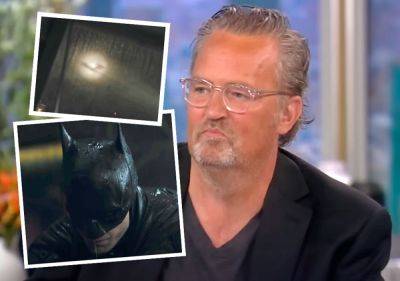 Matthew Perry's Friend Insists His Batman Posts Were NOT A Cry For Help -- Death Was A 'Freak Accident'! - perezhilton.com - county Rush