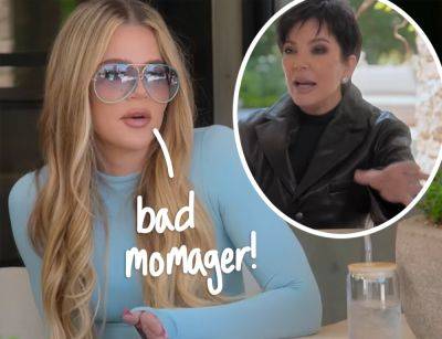 Khloé Kardashian Gets Into BLOWOUT Argument With Kris Jenner -- Calling Her A Bad Manager!!! - perezhilton.com - USA