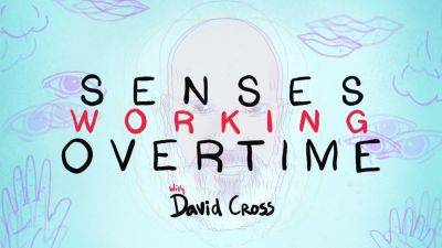 David Cross Unveils First Podcast ‘Senses Working Overtime,’ Sets Premiere Date - deadline.com - Ireland - county Cross