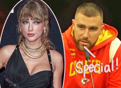 Travis Kelce's Friends Believe Taylor Swift Romance Is The 'Real Deal For Him' -- Here's Why! - perezhilton.com - Kansas City