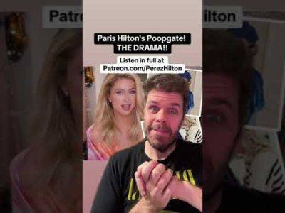 Paris Hilton's Poopgate! THE DRAMA!!! | Perez Hilton - perezhilton.com