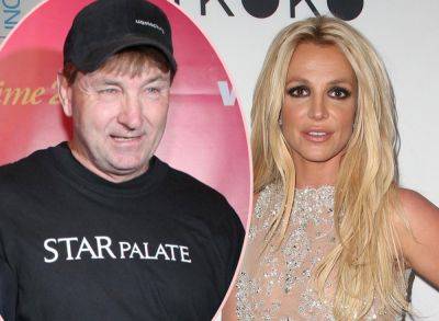 Britney Spears Will NEVER Reconcile With Dad Jamie 'Dead Or Alive': SOURCE - perezhilton.com