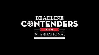 Deadline’s Contenders Film: International Kicks Off Today Spotlighting 12 Movies In The Oscar Picture - deadline.com - France - Italy - Japan - Tunisia - Bosnia And Hzegovina - Bhutan
