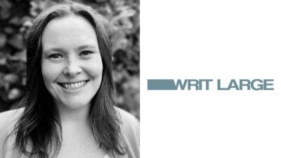 Writ Large Promotes TV, Film Lit Manager Lauren Dineley To Partner - deadline.com - Beyond