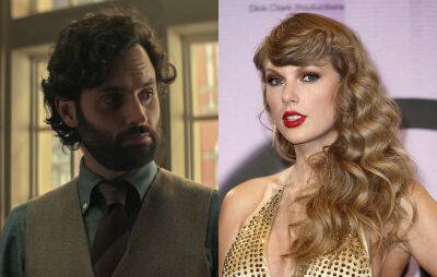 Penn Badgley says ‘You’ character would “probably despise” Taylor Swift - www.nme.com