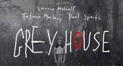 Laurie Metcalf & Tatiana Maslany Set For Broadway Thriller ‘Grey House’; Joe Mantello Will Direct - deadline.com - New York - Chicago