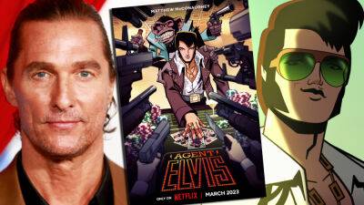 Matthew McConaughy To Voice Elvis Presley In Netflix’s Adult Animated Series ‘Agent Elvis’ — Watch Teaser - deadline.com