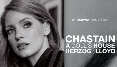 ‘A Doll’s House’ Starring Jessica Chastain Extends Broadway Run Ahead Of Opening - deadline.com