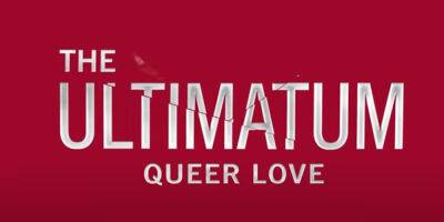 'The Ultimatum's Next Season Will Feature All Queer Couples on Netflix - www.justjared.com
