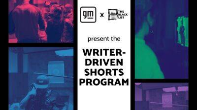 The Black List, GM Incubator Fund Unveil New Writer-Driven Shorts Program Spotlighting Diverse Filmmakers - deadline.com