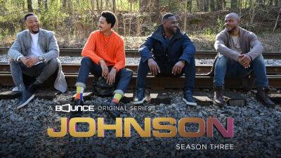 Bounce Renews ‘Johnson’ For Season 3 - deadline.com - USA - Atlanta
