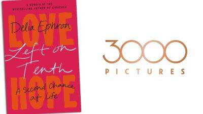 3000 Pictures Acquires Rights To Delia Ephron’s Memoir ‘Left On The Tenth’, Greg Berlanti And Sarah Schechter Producing - deadline.com - New York - New York