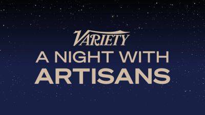 Variety Announces Inaugural ‘A Night With Artisans’ Event on June 1 - variety.com - Los Angeles